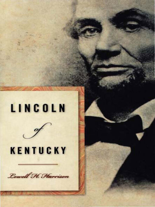 Title details for Lincoln of Kentucky by Lowell H. Harrison - Available